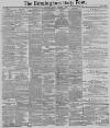 Birmingham Daily Post Tuesday 02 December 1890 Page 1
