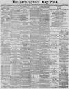 Birmingham Daily Post Thursday 29 January 1891 Page 1