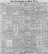 Birmingham Daily Post Thursday 19 March 1891 Page 1