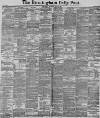 Birmingham Daily Post Thursday 02 June 1892 Page 1