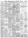 Birmingham Daily Post Monday 09 January 1893 Page 1