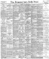Birmingham Daily Post Monday 10 April 1893 Page 1
