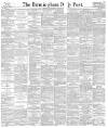 Birmingham Daily Post Thursday 12 April 1894 Page 1