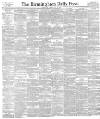 Birmingham Daily Post Saturday 12 May 1894 Page 1