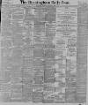 Birmingham Daily Post Wednesday 09 January 1895 Page 1