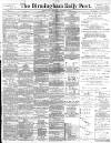 Birmingham Daily Post Wednesday 22 December 1897 Page 1