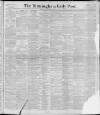 Birmingham Daily Post Saturday 08 January 1898 Page 1