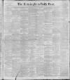 Birmingham Daily Post Saturday 15 January 1898 Page 1