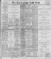 Birmingham Daily Post Monday 24 January 1898 Page 1