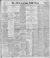 Birmingham Daily Post Friday 28 January 1898 Page 1