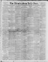 Birmingham Daily Post Thursday 24 February 1898 Page 1