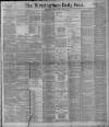 Birmingham Daily Post Friday 11 March 1898 Page 1