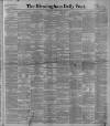 Birmingham Daily Post Saturday 12 March 1898 Page 1