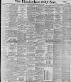 Birmingham Daily Post Wednesday 31 January 1900 Page 1