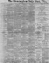 Birmingham Daily Post Monday 21 May 1900 Page 1