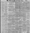 Birmingham Daily Post Wednesday 23 May 1900 Page 1