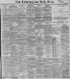Birmingham Daily Post Tuesday 19 June 1900 Page 1