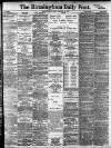 The Birmingham Daily Post SPECIAL MORN INC 13293 BIRMINGHAM FRIDAY JANUARY 18 1901 ONE PENNYJ TEN PAGES USE BIRMINGHAM royal