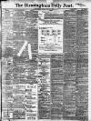 Birmingham Daily Post Friday 09 August 1901 Page 1