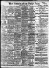 Birmingham Daily Post Tuesday 09 August 1904 Page 1