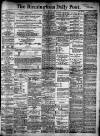 Birmingham Daily Post Friday 02 March 1906 Page 1
