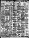 Birmingham Daily Post Saturday 07 July 1906 Page 1