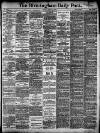 Birmingham Daily Post Friday 10 August 1906 Page 1