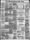 Birmingham Daily Post Monday 07 January 1907 Page 1