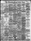Birmingham Daily Post Saturday 13 April 1907 Page 1