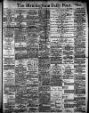 Birmingham Daily Post Tuesday 09 July 1907 Page 1