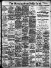 Birmingham Daily Post Thursday 24 October 1907 Page 1