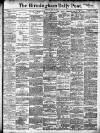 Birmingham Daily Post Saturday 02 May 1908 Page 1