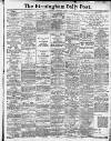 Birmingham Daily Post Saturday 09 November 1912 Page 1