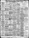 Birmingham Daily Post Saturday 05 April 1913 Page 1