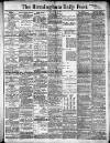 Birmingham Daily Post Friday 11 April 1913 Page 1