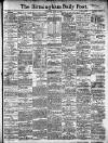 Birmingham Daily Post Saturday 14 June 1913 Page 1