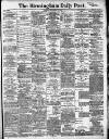 Birmingham Daily Post Tuesday 09 September 1913 Page 1