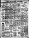 Birmingham Daily Post Thursday 30 October 1913 Page 1