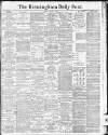 Birmingham Daily Post Tuesday 02 June 1914 Page 1