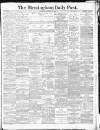 Birmingham Daily Post Saturday 27 February 1915 Page 1