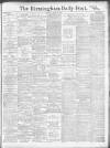 Birmingham Daily Post Tuesday 18 April 1916 Page 1