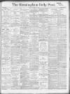 Birmingham Daily Post Thursday 20 April 1916 Page 1