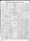 Birmingham Daily Post Monday 22 May 1916 Page 1