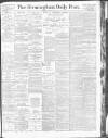 Birmingham Daily Post Friday 04 May 1917 Page 1