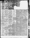 Birmingham Daily Post Monday 01 April 1918 Page 1