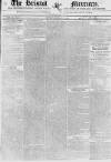 Bristol Mercury Wednesday 21 February 1821 Page 1