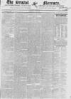 Bristol Mercury Saturday 09 June 1821 Page 1