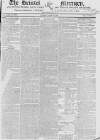 Bristol Mercury Saturday 13 April 1822 Page 1