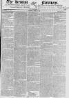 Bristol Mercury Saturday 27 April 1822 Page 1