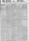 Bristol Mercury Saturday 18 May 1822 Page 1